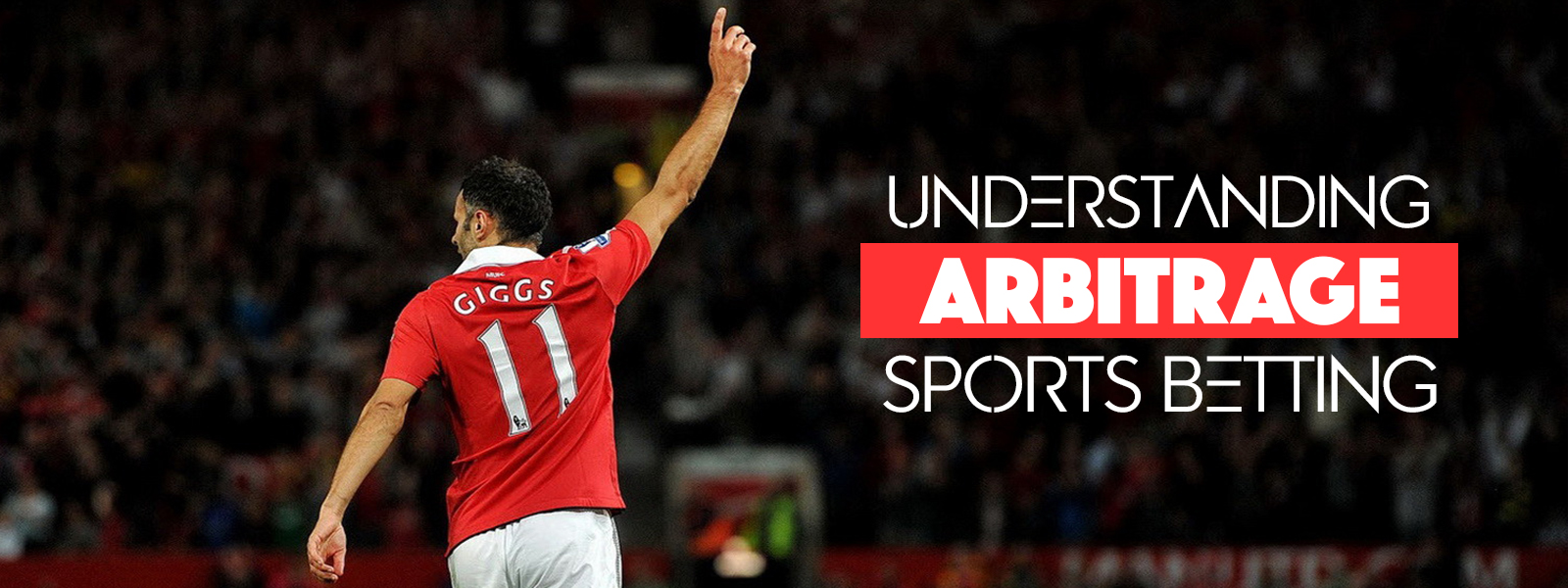 Understanding Arbitrage Sports Betting