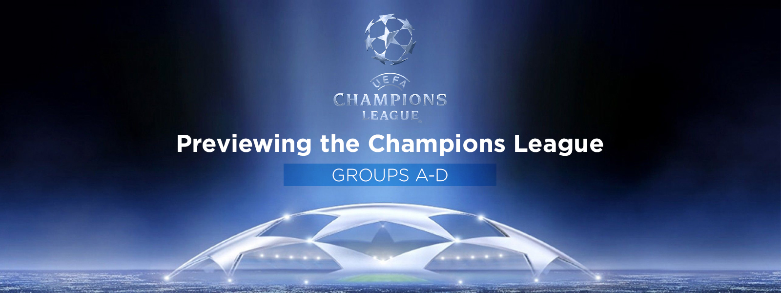 Previewing the Champions League groups A-D