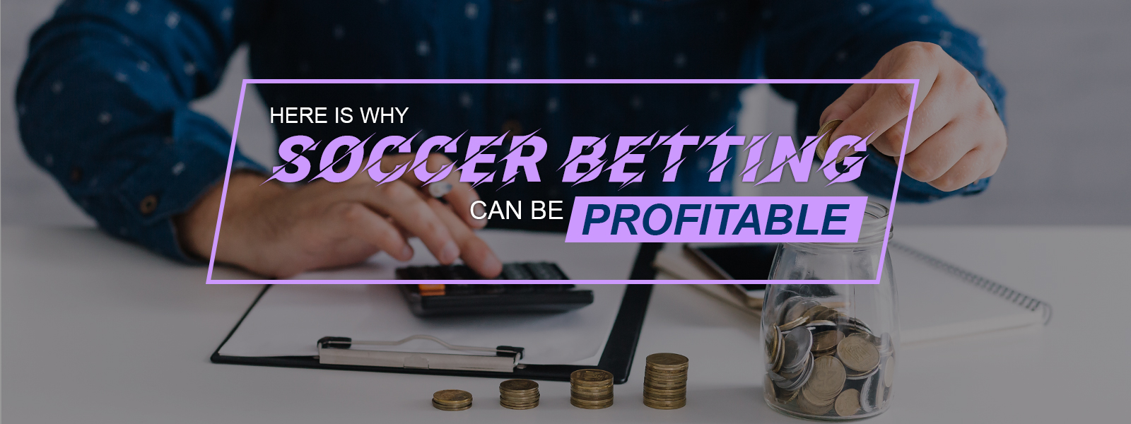 Here is Why Soccer Betting Can Be Profitable