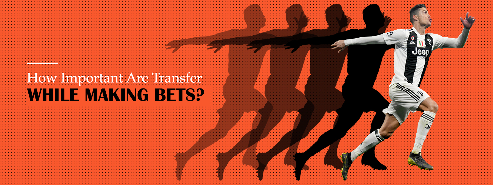 How Important Are Transfer While Making Bets?